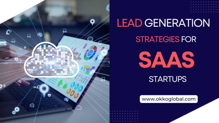 Lead Generation Strategies for SaaS Startups